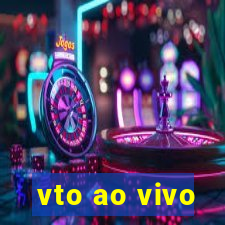 vto ao vivo